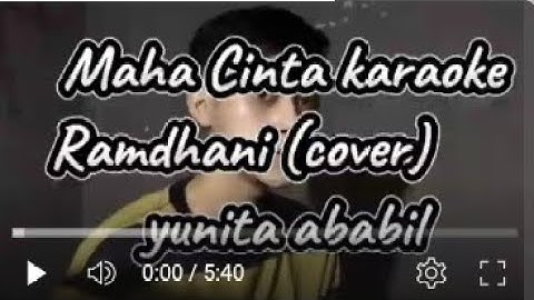 Maha cinta karaoke Maha cinta karaoke ramdhaani (cover) yunita ababil