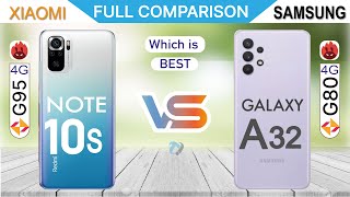 Redmi Note 10s VS Galaxy A32 4G Full Comparison which is Best