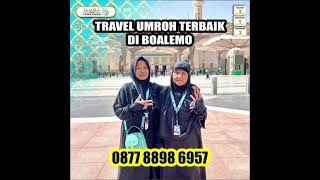 Keberkahan Maksimal 087788986957 Travel Umroh Terbaik Di Boalemo Samira Travel