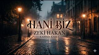 Zeki̇ Hakan Hani̇ Bi̇z Karişik Kaset
