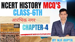 NCERT History | Class 6 NCERT History Chapter 4 Summary in Hindi | By M.K GUPTA