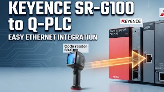 How to connect Keyence sr-g100 with Melsec Q-CPU PLC