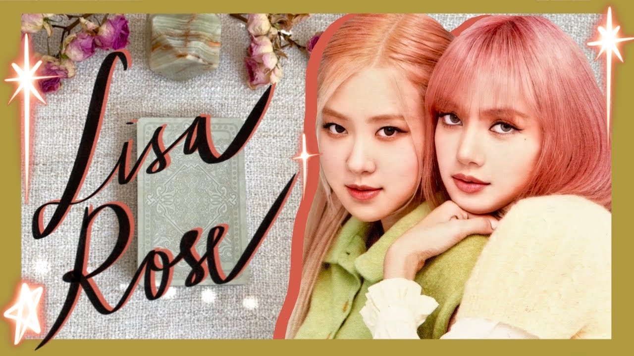 LISA & ROSE FRIENDSHIP TAROT READING + BLACKPINK ✨🔮  | GENERAL ENERGY & HOW THEY SEE EACH OTHER✨