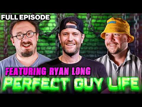 Perfect Guy Life Podcast Feat. Ryan Long w/ Sam Hyde & Nick Rochefort
