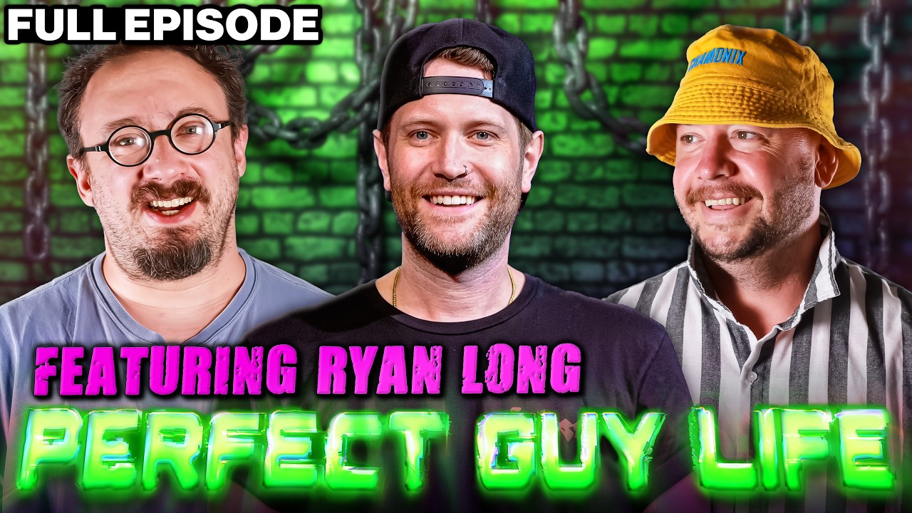 Perfect Guy Life Podcast Feat. Ryan Long w/ Sam Hyde & Nick Rochefort