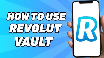 How to Use Revolut Vault (Revolut Vault Option)