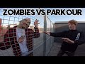 ZOMBIES VS PARKOUR IN REAL LIFE