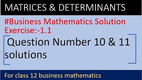 Business mathematics solution class 12 || application of matrices in real | matrix real life problem