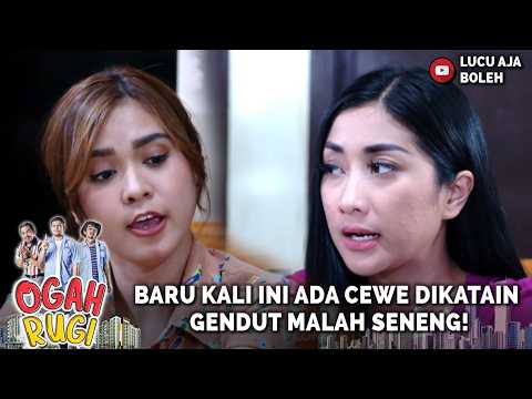 ADA CEWE DIKATAIN G3NDUT KO SENENG YAAA, HERANN | OGAH RUGI 57 PART 6