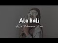 Ala Bali - Arabic Song (cover) | Ela Purnama Sari