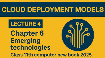 Cloud deployment models | chapter 6 lecture 4 | class 11th computer 2025 new book PECTAA/IT series
