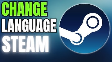 How to Change Language on Steam NOW!