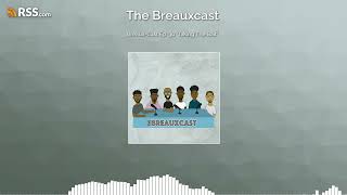 Breaux-Cast Ep. 30 "Taking The Bait"