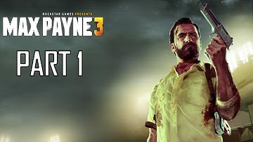 Max Payne 3 Gameplay Walkthrough Part 1 - Something Rotten In The Air (PC)