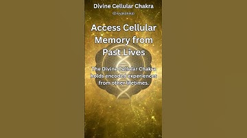 Access Past Lives Through Cellular Memory