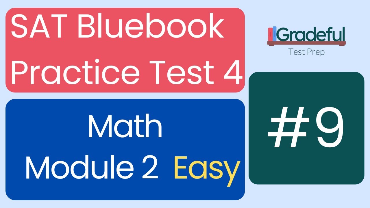 Question 9, Math Module 2 Easy, SAT Bluebook Test 4 – SAT Prep - YouTube