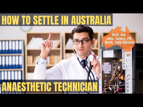 ANAESTHETIC TECHNICIAN OPTIONS FOR AUSTRALIA IMMIGRATION | STUDY, WORK & PR DETAILS