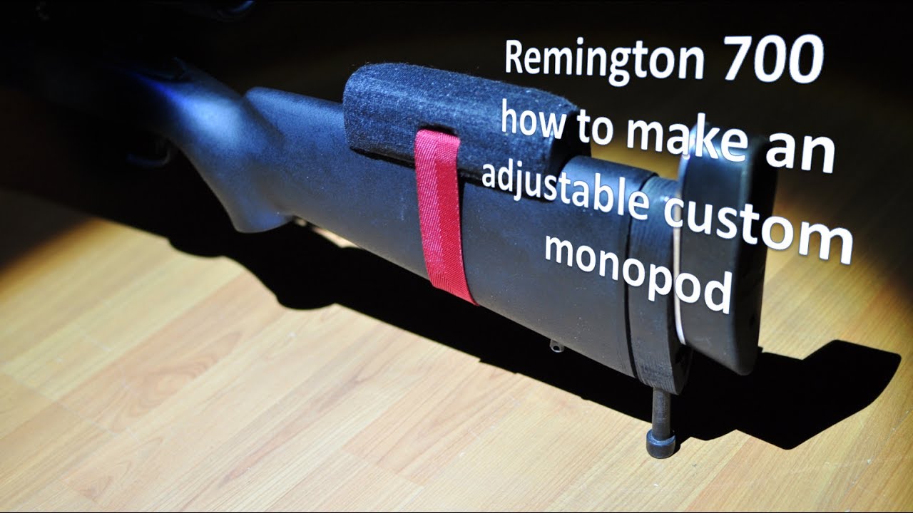 Do it yourself, adjustable monopod for Remington 700 YouTube