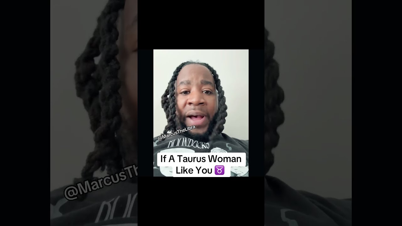 If A Taurus Woman Like You 