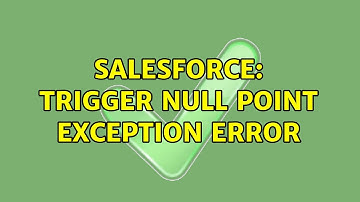 Salesforce: Trigger null point exception error