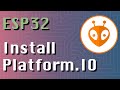 How To Install PlatformIO (ESP32 + Arduino series)