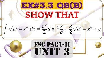 Ex#3.3 Q-8(b) FSC-II Class 12 Math Unit 3- Integration- Integrals- Calculus - Math By Engineers