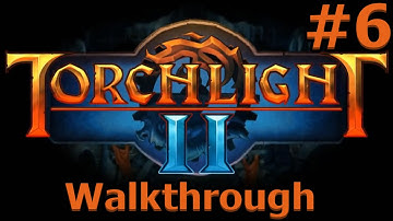 Torchlight 2 - Walkthrough Part 6