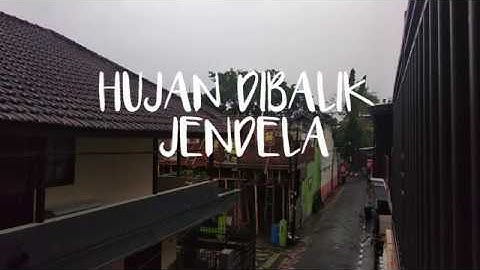 Hujan Di Balik Jendela (Unofficial Lyrics Video)