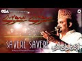 Savere savere  amjad ghulam fareed sabri  complete official  osa worldwide