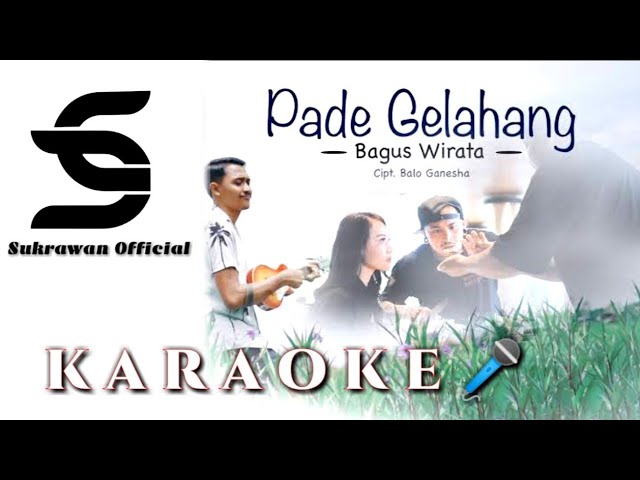 BAGUS WIRATA - Pade Gelahang_KARAOKE @Sukrawan Official class=