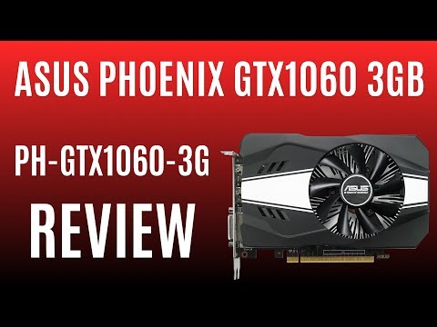 Asus Phoenix GTX1060 3GB Review ★ PH-GTX1060-3G Pros&Cons
