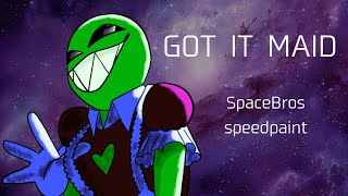 Got It Maid Spacebros Speedpaint