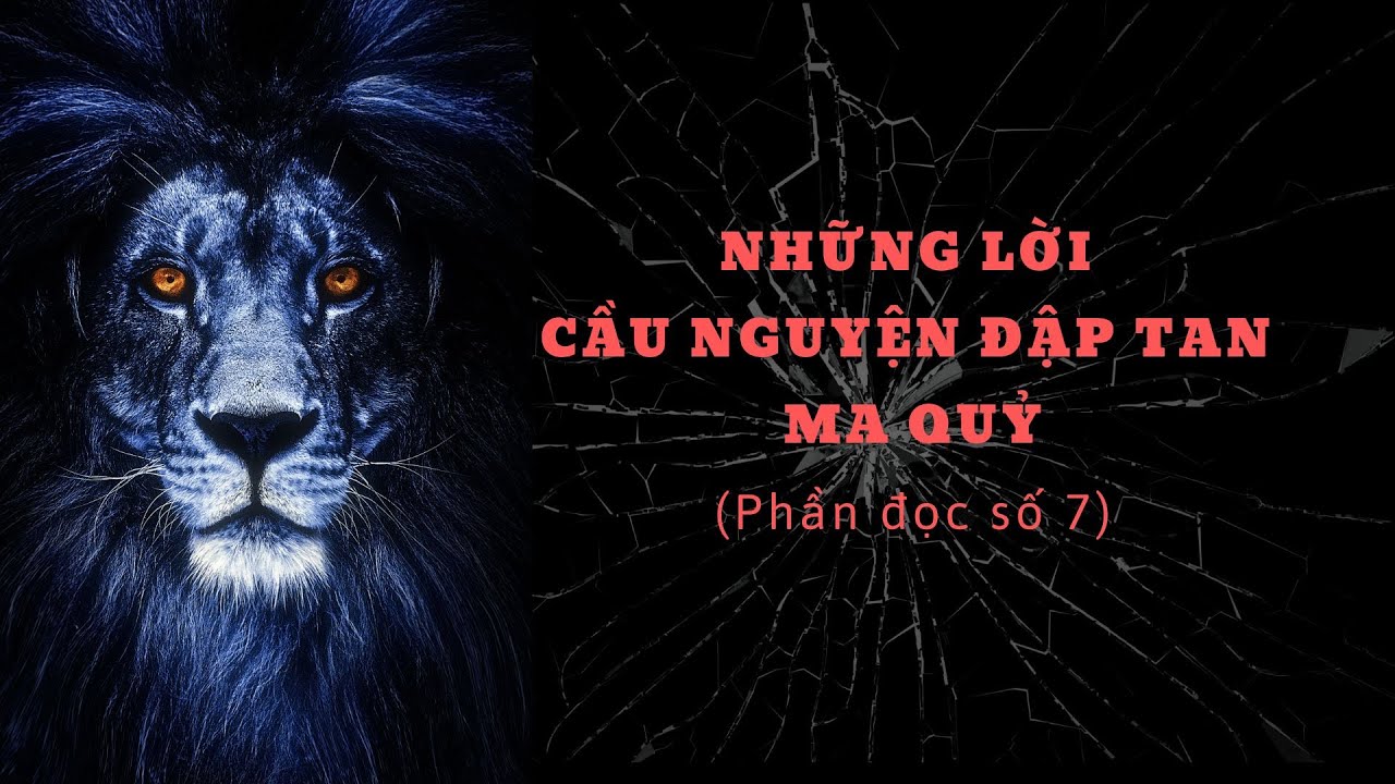 Những lời cầu nguyện đập tan ma quỷ (phần đọc số 7)