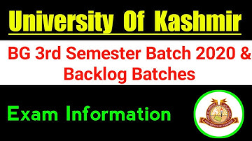 University Of Kashmir BG 3rd Semester Batch 2020 & Backlog Batches Exam Information