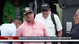 Gobernador presentará propuesta para la salud a Gustavo Petro