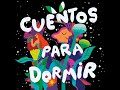 Cuentos ASMR para dormir  - Los Senderos