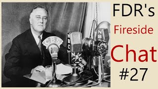 FDR's Fireside Chat #27 On the Tehran and Cairo Conferences