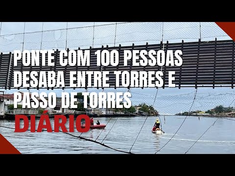 Ponte com 100 pessoas desaba entre Torres e Passo de Torres