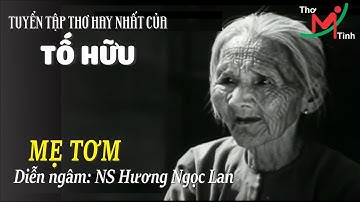 #5. Mẹ Tơm  |  Sáng tác: Tố Hữu  |  Diễn ngâm: NS Hương Ngọc Lan