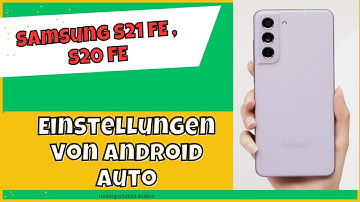 Samsung Galaxy S21 FE , S20 FE : Einstellungen von Android Auto