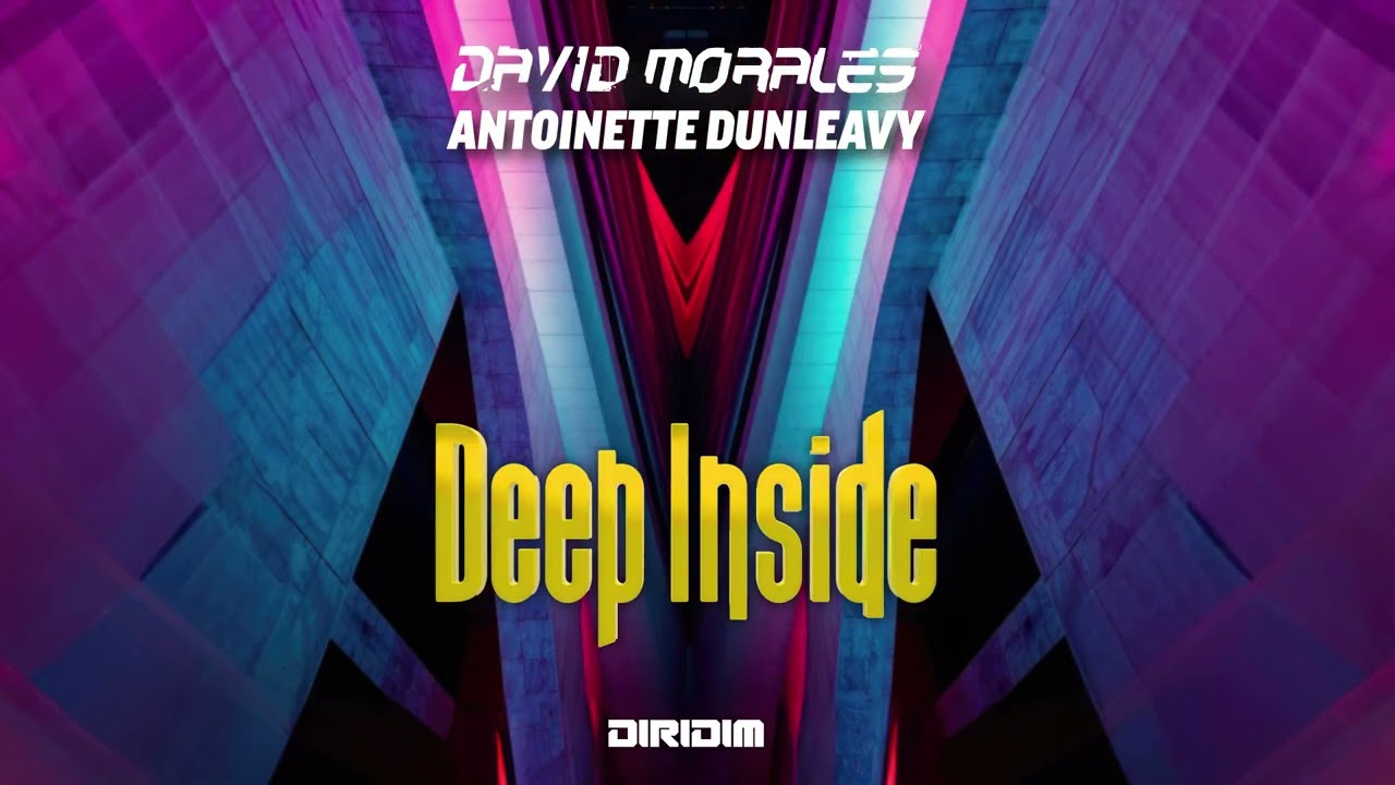 "DEEP INSIDE" (Original Mix) By David Morales, Antoinette Dunleavy adlı videoyu YouTube'da izle "DEEP INSIDE" (Original Mix) By David Morales, Antoinette Dunleavy adlı videoyu YouTube'da izle