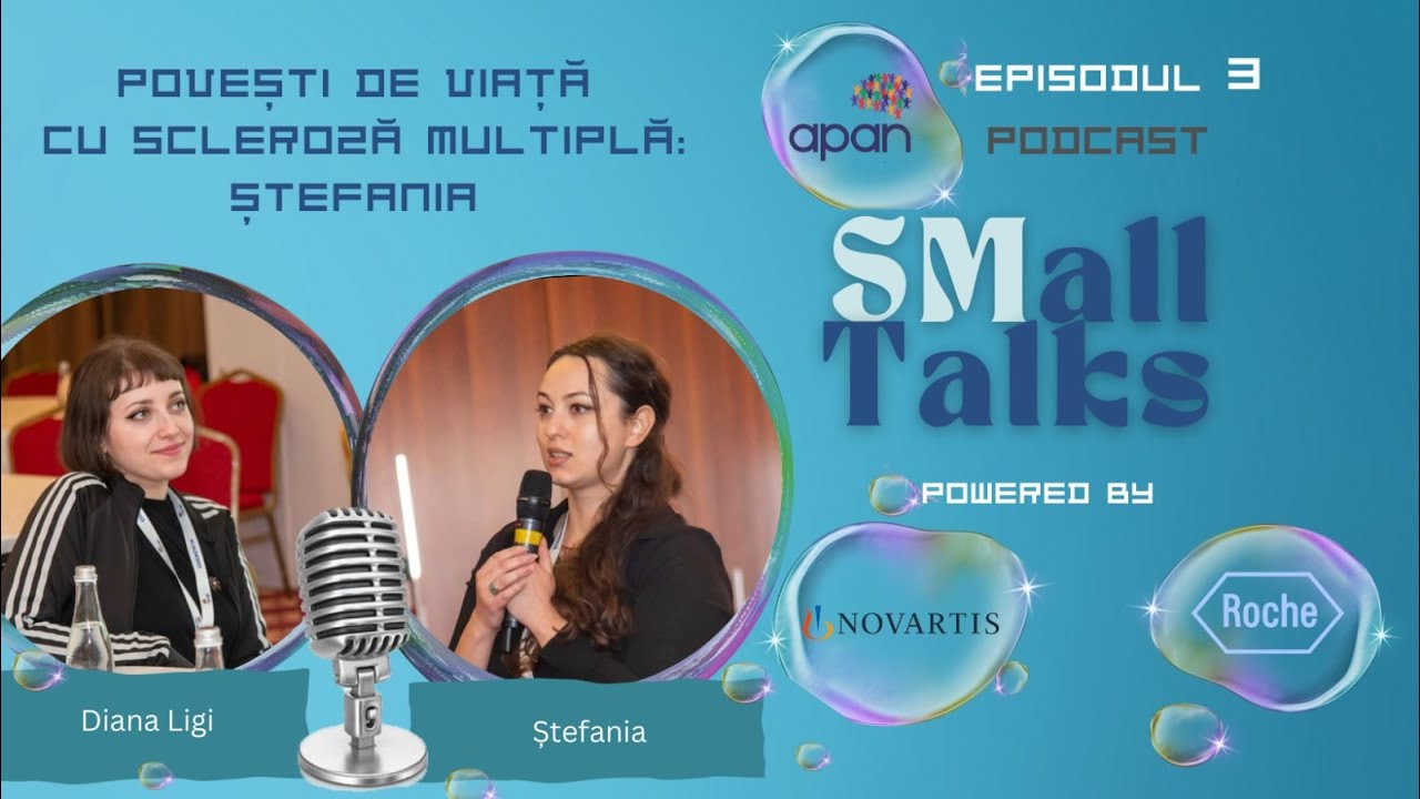 Podcast SMall Talks Episodul 3 - Povești de viață cu scleroză multiplă: Ștefania
