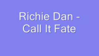 Richie Dan - Call It Fate Resimi