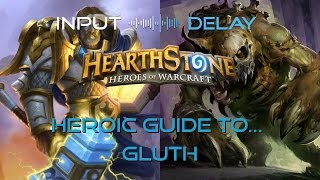 Input Delay's Heroic Guide to Gluth!
