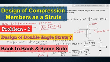 Problem 2 Design of Compression Member as a Struts | Design of Double Angle Strut