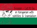 Frozen Let It Go Hungarian Subs Trans FIN ENG