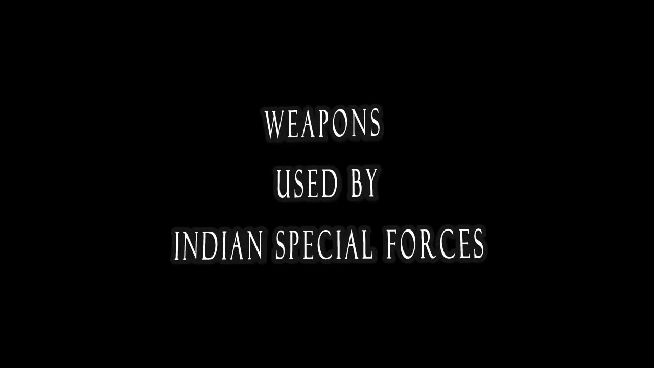 Indian special force weapon -+ pal ji