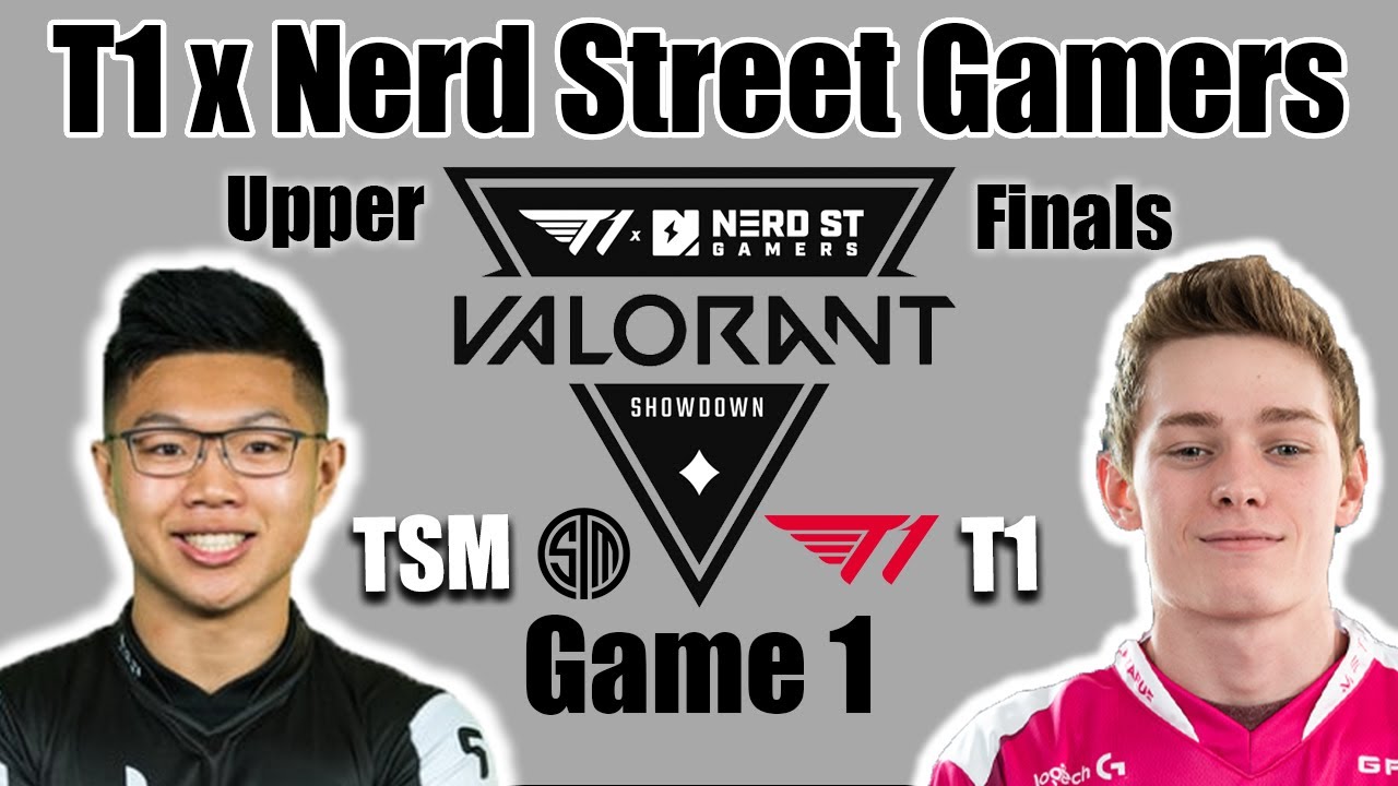 T1 vs TSM Game 1 Upper Finals | T1 x Nerd Street Gamers Valorant Showdown | Valorant Tournament