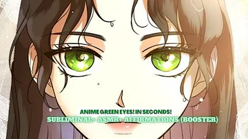 "ANIME GREEN EYES" ✭ 𝐩𝐨𝐰𝐞𝐫𝐟𝐮𝐥 𝐬𝐮𝐛𝐥𝐢𝐦𝐢𝐧𝐚𝐥. LIGHT MINT GREEN + Shine.  [listen once subliminal].