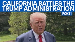 California battles the Trump administration  | FOX 11 LA